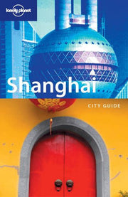 Shanghai (Lonely Planet Regional Guides)