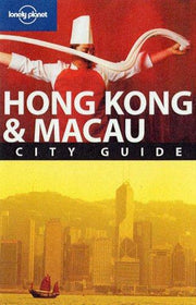 Hong Kong and Macau (Lonely Planet City Guides)