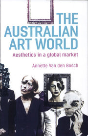 The Australian Art World: Aesthetics in a Global Market