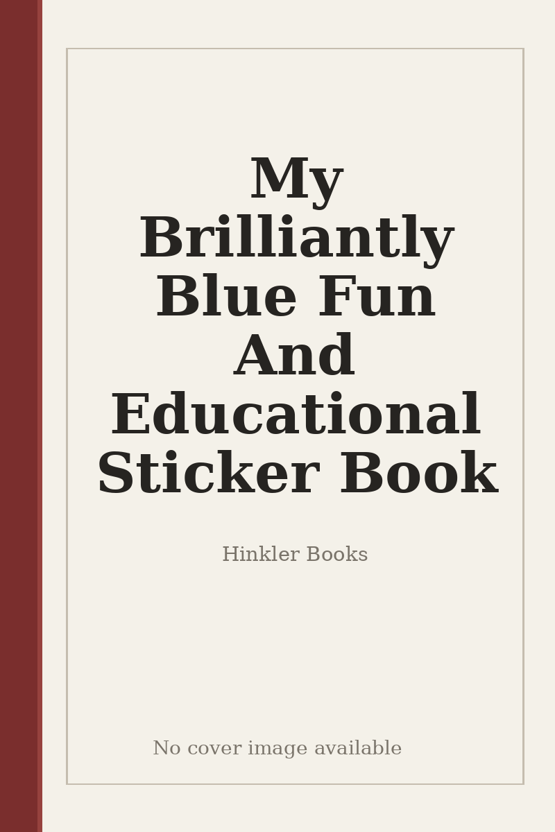 My Brilliantly Blue Fun And Educational Sticker Book - no cover image available