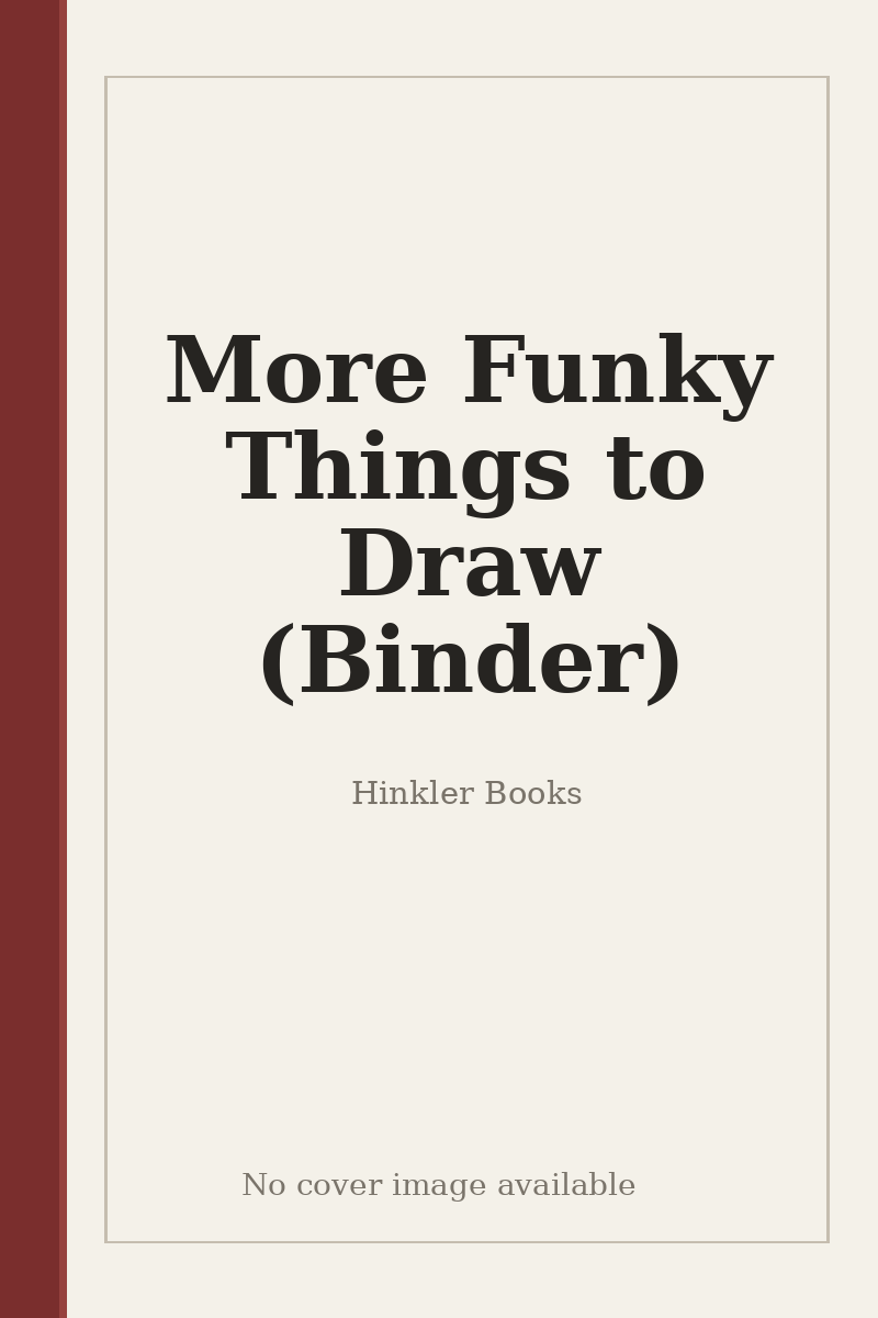 More Funky Things to Draw (Binder) - no cover image available