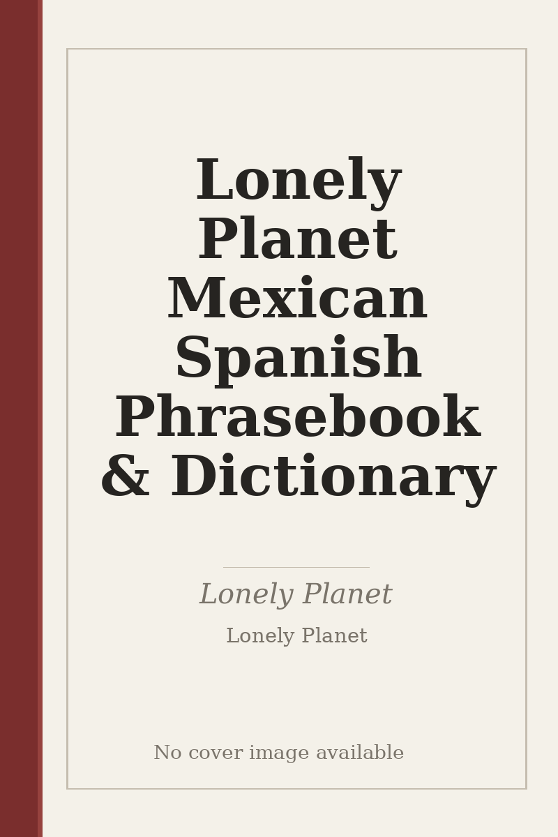 Lonely Planet Mexican Spanish Phrasebook & Dictionary - no cover image available