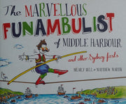 The Marvellous Funambulist of Middle Harbour and other Sydney Firsts