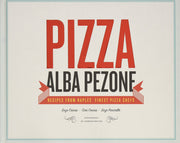 Pizza: Recipes from the Finest Pizza Chefs in Naples: Recipes from Naples' Finest Pizza Chefs