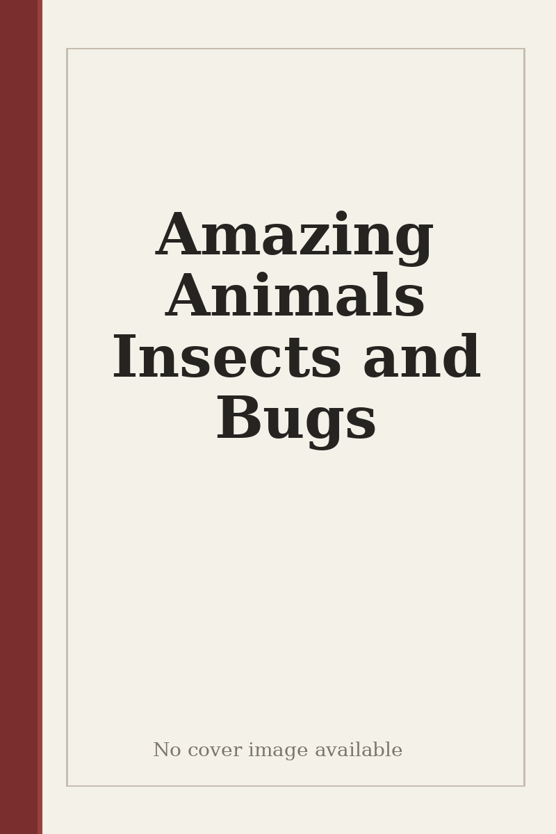 Amazing Animals Insects and Bugs - no cover image available