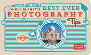 Lonely Planet's Best Ever Photography Tips (Pictorials)