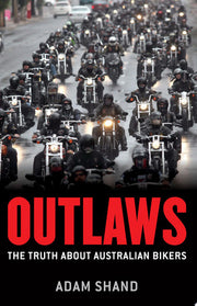Outlaws: The truth about Australian bikers