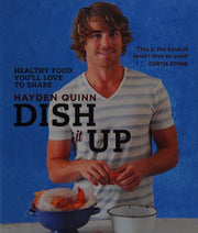 Dish It Up: Healthy food you'll love to cook and share