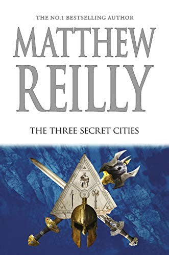 The Three Secret Cities: A Jack West Jr Novel 5