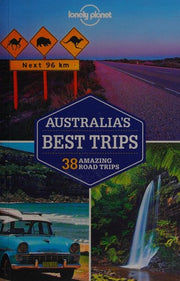 Lonely Planet Australia's Best Trips: 38 amazing road trips (Travel Guide)