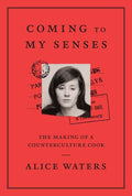 Coming To My Senses: The makings of a counterculture coo: The makings of a counterculture cook
