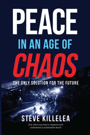 Peace in the Age of Chaos: The Only Solution For The Future: The Best Solution for a Sustainable Future