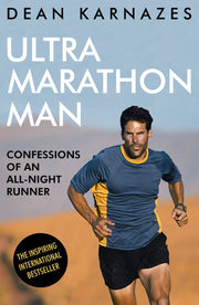 Ultramarathon Man: Confessions of an All-Night Runner