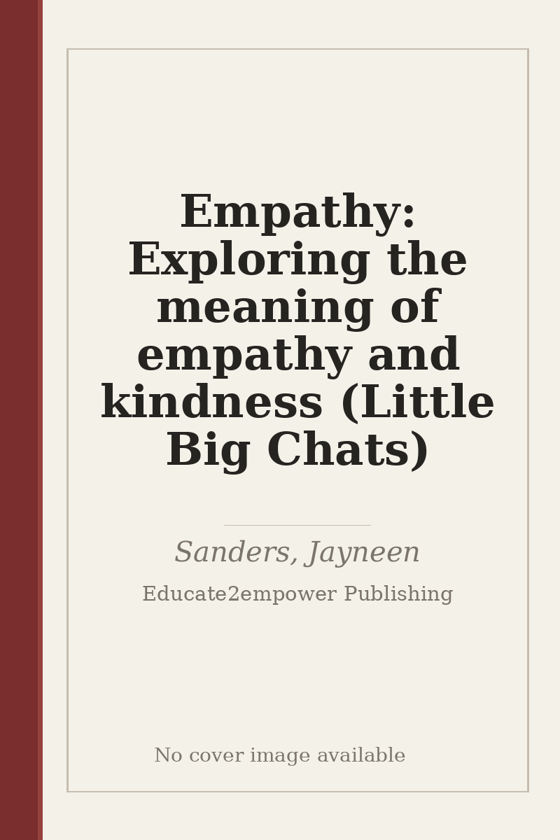 Empathy: Exploring the meaning of empathy and kindness (Little Big Chats) - no cover image available