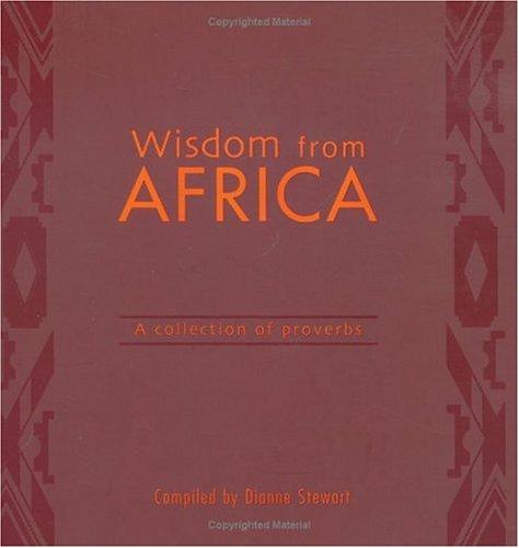Wisdom from Africa: A Collection of Proverbs