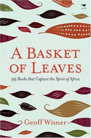 A basket of leaves: Books that capture the spirit of Africa