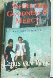 Shirley, Goodness & Mercy: A childhood memoir