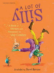 A Lot of Silly: A Book of Rhymes and Nonsense