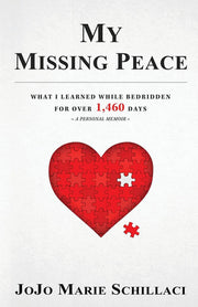 My Missing Peace: What I Learned While Bedridden For Over 1,460 Days