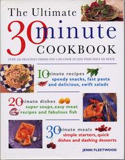 The Ultimate 30-minute Cookbook: Over 220 Delicious Dishes You Can Cook in Less Than Half and Hour