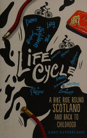 Life Cycle: A Bike Ride Round Scotland and Back to Childhood