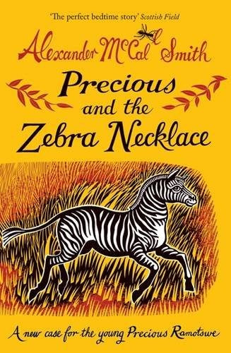 Precious and the Zebra Necklace (Precious Ramotswe 4): A New Case for Precious Ramotswe (Young Precious Ramotswe Mysteries)