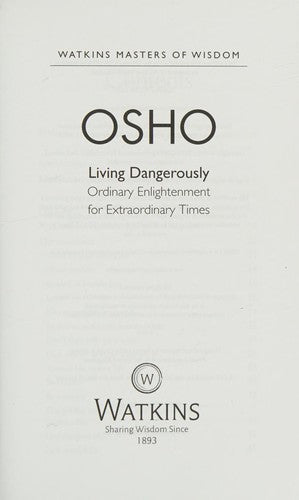 Osho: Living Dangerously- Ordinary Enlightenment for Extraordinary Times (Masters of Wisdom)