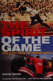 The Spirit of the Game: How Sport Made the Modern World