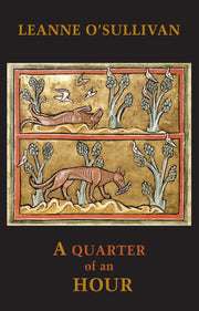A Quarter of an Hour - Winner of the Farmgate Café National Poetry Award