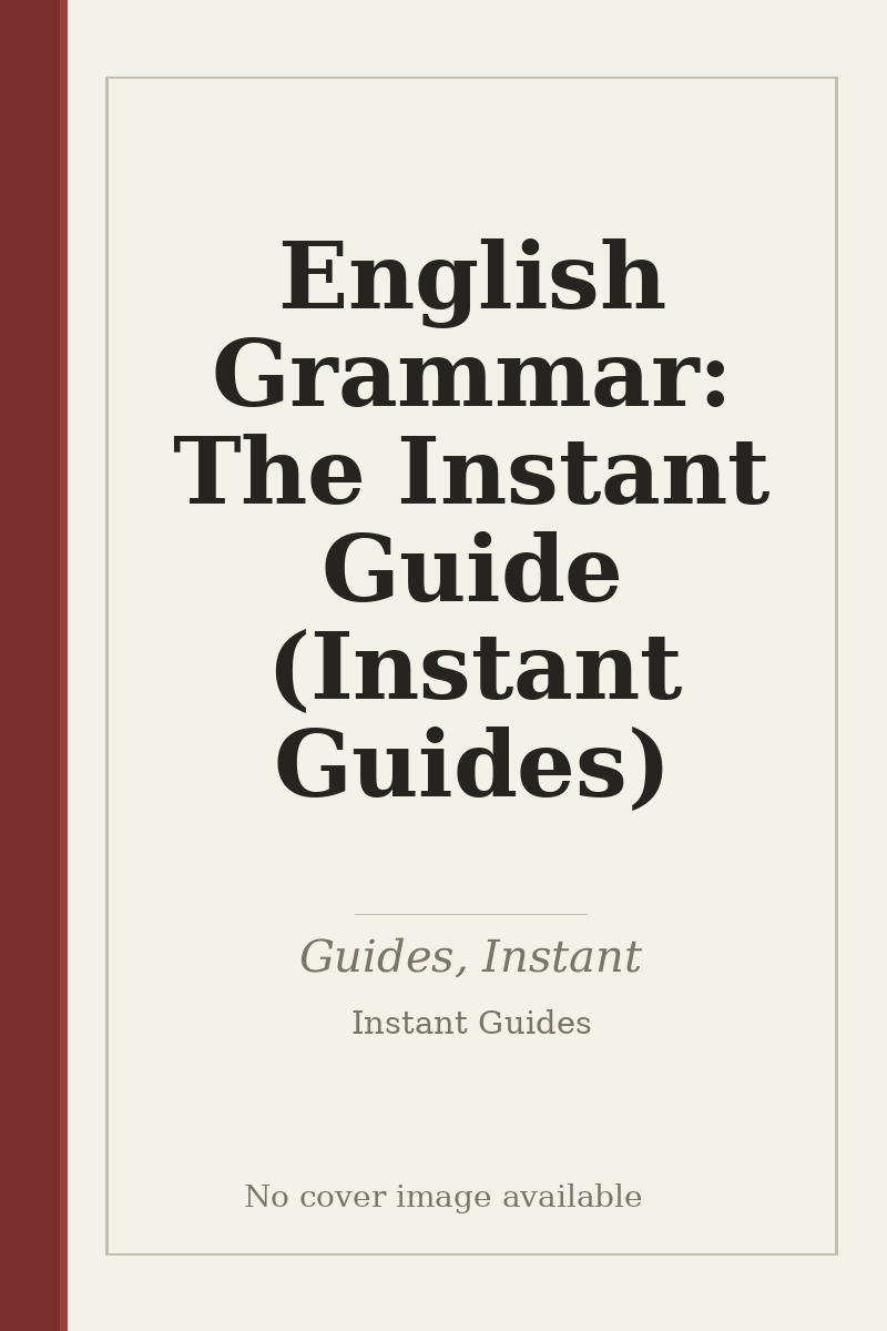 English Grammar: The Instant Guide (Instant Guides) - no cover image available