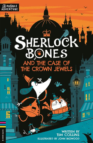 Sherlock Bones and the Case of the Crown Jewels: A Puzzle Quest (Adventures of Sherlock Bones)