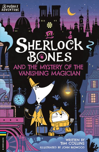 Sherlock Bones and the Mystery of the Vanishing Magician: A Puzzle Quest (Adventures of Sherlock Bones)