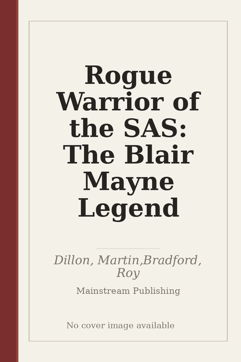 Rogue Warrior of the SAS: The Blair Mayne Legend - no cover image available