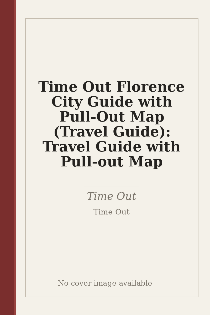 Time Out Florence City Guide with Pull-Out Map (Travel Guide): Travel Guide with Pull-out Map - no cover image available