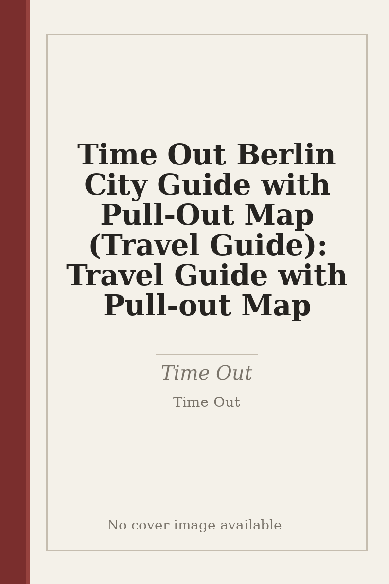 Time Out Berlin City Guide with Pull-Out Map (Travel Guide): Travel Guide with Pull-out Map - no cover image available