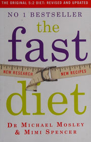 The Fast Diet: Revised and Updated: Lose weight, stay healthy, live longer