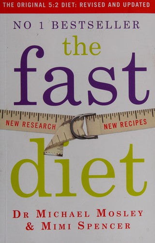 The Fast Diet: Revised and Updated: Lose weight, stay healthy, live longer