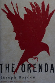The Orenda: Winner of the Libris Award for Best Fiction