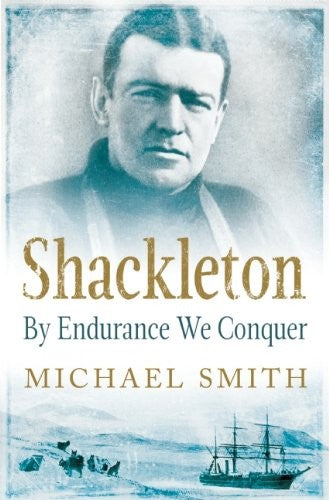 Shackleton: By Endurance We Conquer