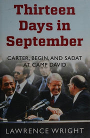 Thirteen Days in September: Carter, Begin, and Sadat at Camp David