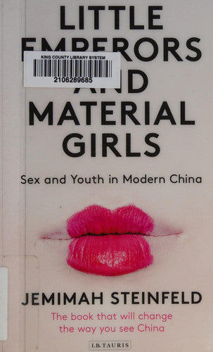 Little Emperors and Material Girls: Sex and Youth in Modern China