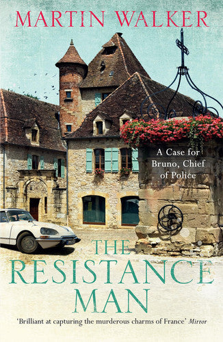 The Resistance Man: The Dordogne Mysteries 6