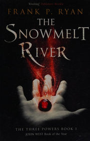 The Snowmelt River: The Three Powers Book 1: An Epic Fantasy of Irish Mythology by the Bestselling Author of Twins of Moon (The Three Powers Quartet)