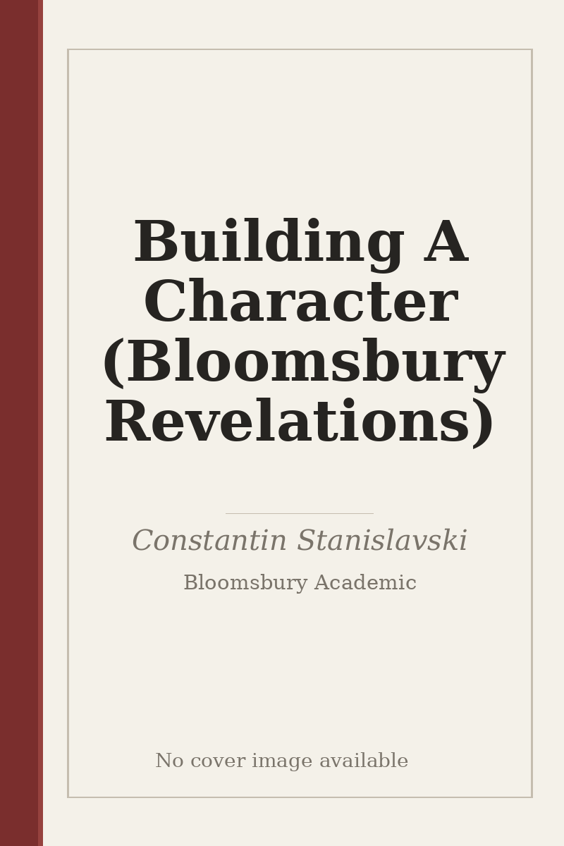 Building A Character (Bloomsbury Revelations) - no cover image available