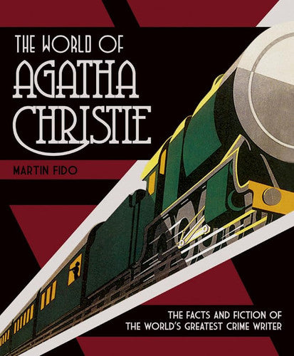 World Of Agatha Christie: The Facts and Fiction of the World's Greatest Crime Writer