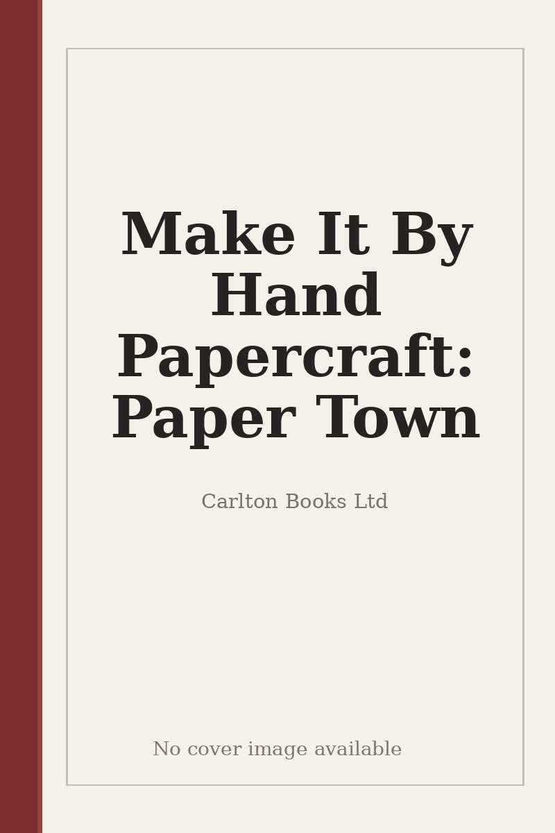 Make It By Hand Papercraft: Paper Town - no cover image available