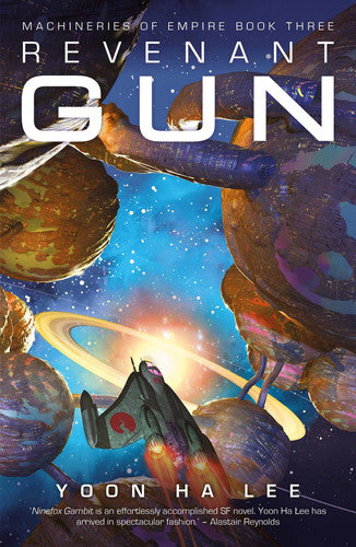 Revenant Gun: The astonishing, Hugo Award-nominated finale in the Machineries of Empire trilogy: Volume 3