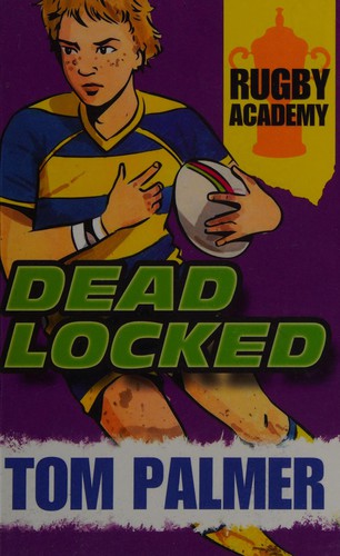 Deadlocked: (Dyslexia-friendly): Book 3 (Rugby Academy)