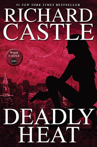 Deadly Heat (Nikki Heat 5): (Castle)