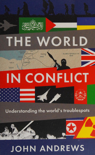The World in Conflict: Understanding the world's troublespots